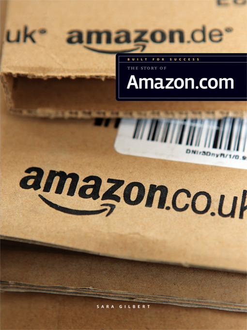 Title details for The Story of Amazon.com by Sara Gilbert - Available